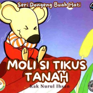 E115 Seri Dongeng Buah Hati; Moli Si Tikus Tanah