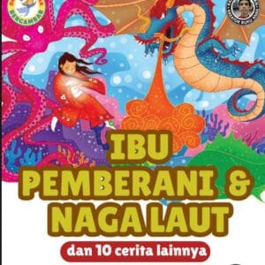 E200 Dongeng Tentang Kehebatan Ibu; Ibu Pemberani dan Naga Laut