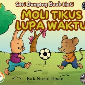 E229 Seri Dongeng Buah Hati; Moli Tikus Lupa Waktu_11zon