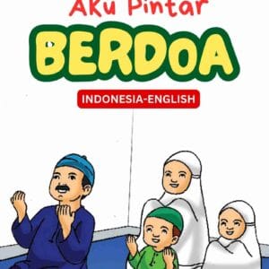 Cover Belajar Islam Sejak Dini; Aku Pintar Berdoa; Indonesia-English; E328_11zon