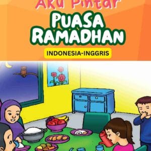 Cover Belajar Islam Sejak Dini; Aku Pintar Puasa Ramadhan; Indonesia-Inggris; E324