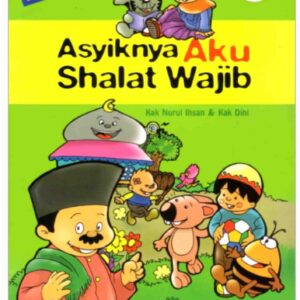 Seri Fiqih Anak Asyiknya Aku Shalat Wajib E16032025