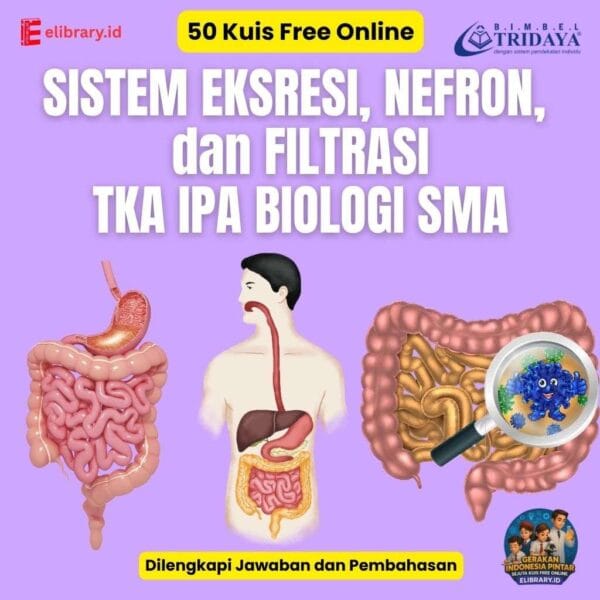 50 Kuis Free Online Sistem Eksresi, Nefron, dan Filtrasi TKA IPA Biologi SMA