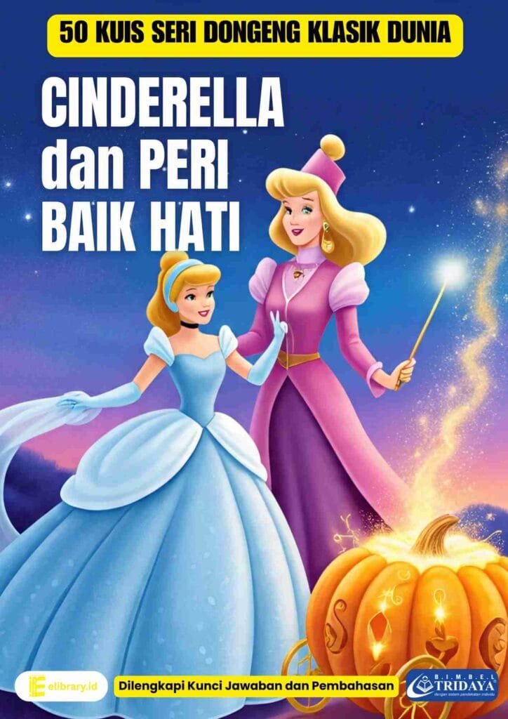 50 Kuis Seri Dongeng Klasik Dunia; Cinderella dan Peri Baik Hati