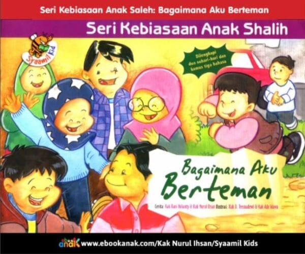 Cover ebook anak Islami “Bagaimana Aku Berteman” dari Seri Kebiasaan Anak Shalih, panduan adab memilih teman baik.
